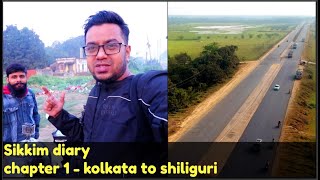 Kolkata - Siliguri by road | sikkim tour | Kolkata to Sikkim by bike I bengali moto vlog I chapter 1