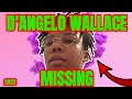 D'Angelo Wallace is MISSING
