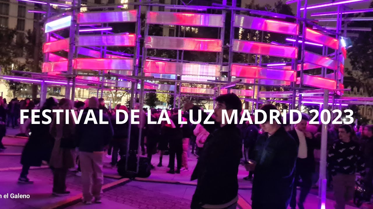 MARAVILLOSO FESTIVAL DE LA LUZ MADRID 2023 YouTube