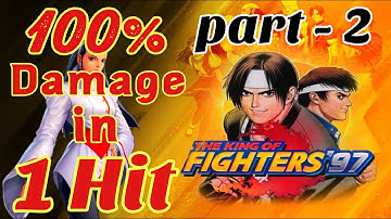 kof 97 100 damage in one hit part 2 combo boyzz..