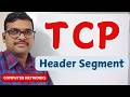TCP Segment Header || TCP Header Fields || TCP Protocol || Computer Networks