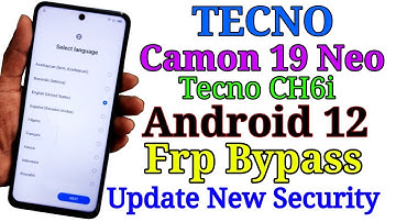 Tecno Camon 19 Neo (tecno Ch6i) Android 12 Frp Bypass /Google account bypass Without pc /No apk