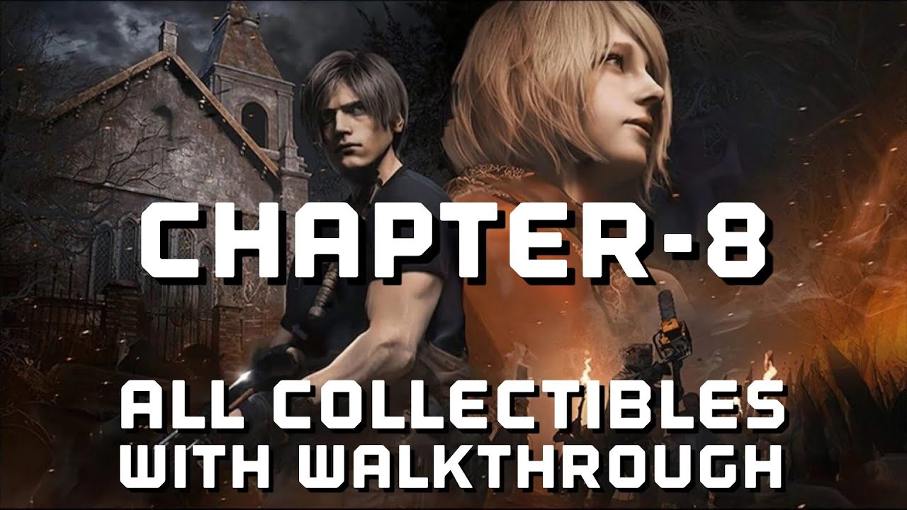 Resident Evil 4 Remake: Chapter 8 Walkthrough