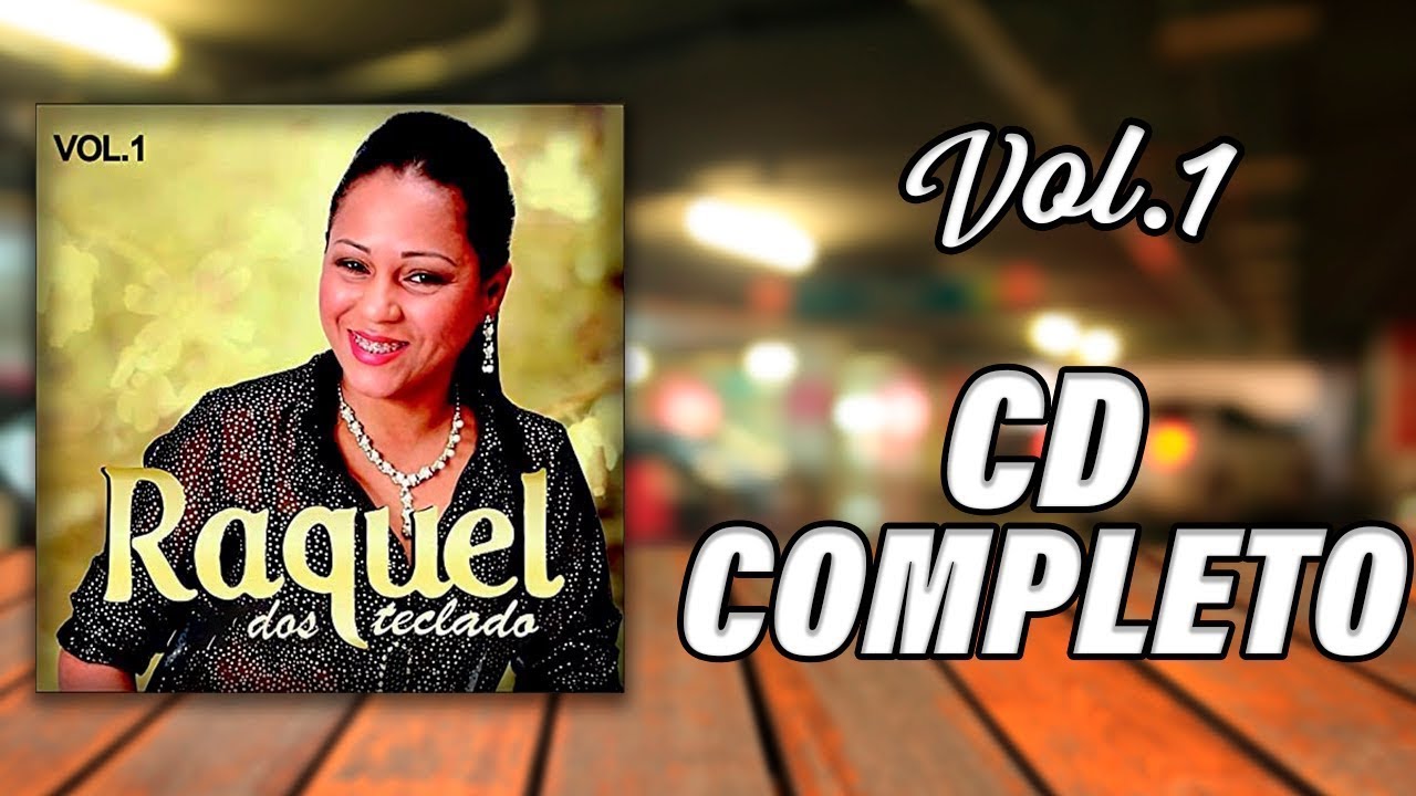 Raquel dos Teclados - Vol. 1 (CD COMPLETO) Raquel dos Teclados - Vol. 1 (CD COMPLETO)