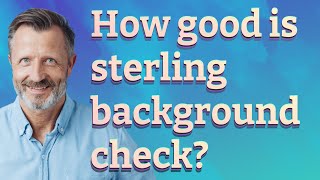 How good is sterling background check?