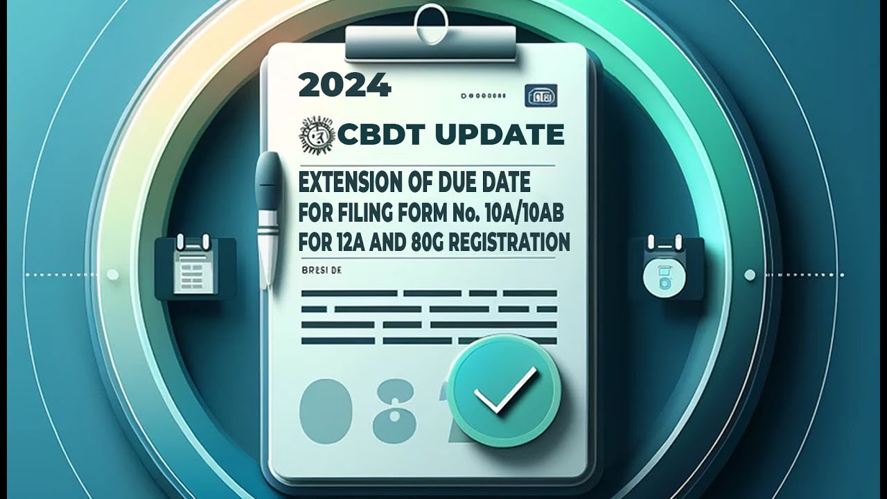 Extension Of Due Date For Filing Form No 10A 10AB For 12A And 80G extension-of-due-date-for-filing-form-no-10a-10ab-for-12a-and-80g