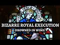 The Bizarre Execution of George, Duke of Clarence