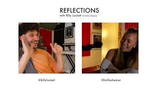 Reflections with Billy Lockett - Episode 7 - Hollie Shearer