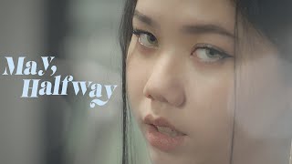 May, Halfway - Ei feat. Mario Ginanjar (Official Music Video)