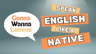 Master Native English in 2 Minutes: Must-Know Informal Contractions!