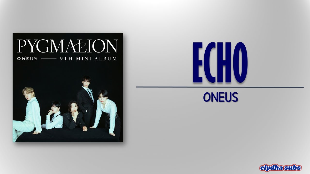 ONEUS (원어스) – Echo [Rom|Eng Lyric] - YouTube
