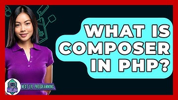 What Is Composer In PHP? - Next LVL Programming