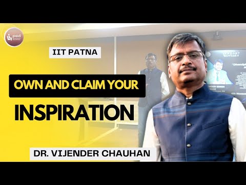 Own and Claim your inspirations and dreams  #iit #iitpatna
