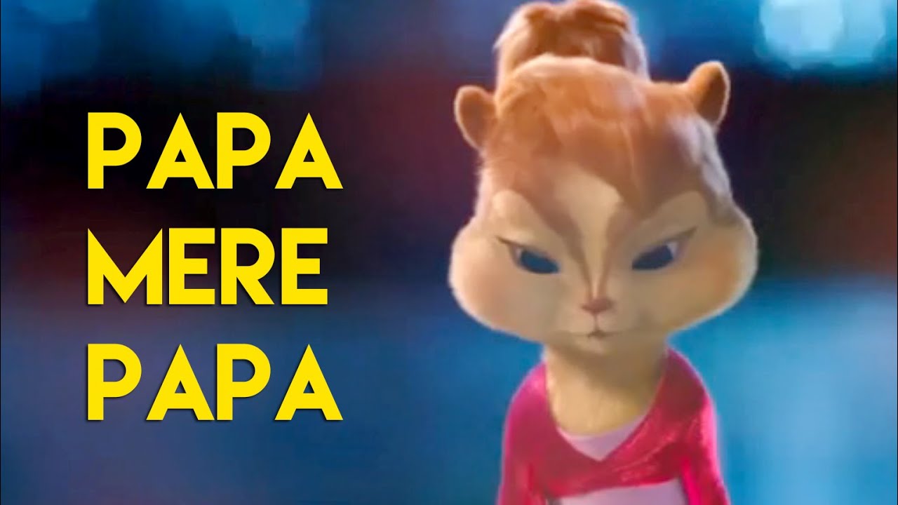 Papa mere papa  hindi song  fathers day songs  chipmunks version 2022