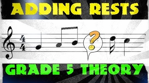 Adding Rests (Grade 5 Music Theory, ABRSM)