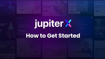 How to Get Started with Jupiter X