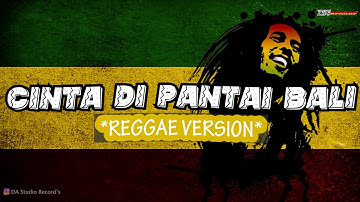 CINTA DI PANTAI BALI - REGGAE VERSION (Sejedewe Cover DA Reggae)