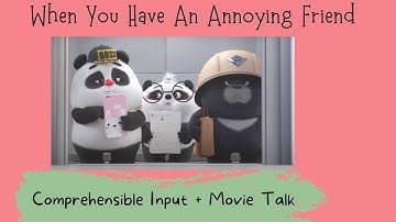 Beginner | When You Have An Annoying Friend | Panda bamboo @BambooPandaOfficial  | TPRS | Movie Talk