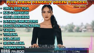 🔥 Dangdut Orgen Tunggal Viral 2026 | CINTA SEGI TIGA, KAU CAMPAKAN
