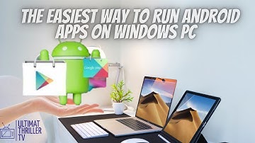 The Easiest Way to Run Android Apps on Windows PC :  Bluestacks Tutorial