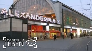 Berliner Alexanderplatz im Zeitraffer | Abenteuer Leben