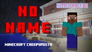 Minecraft Creepypasta | No Name