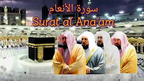 006 Surat al Ana'am سورة الانعام Abdullah Juhany, Maher Muaiqly, Bandar Baleela, Abdul Rehman Suda