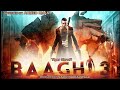 Baaghi 3 Full Movie Tiger Shroff Shraddha Kapoor Action Movie In Hindi Dubbed 