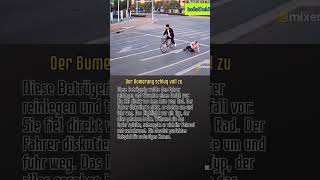 Der Bumerang schlug voll zu #Karma #Betrug #Gerechtigkeit