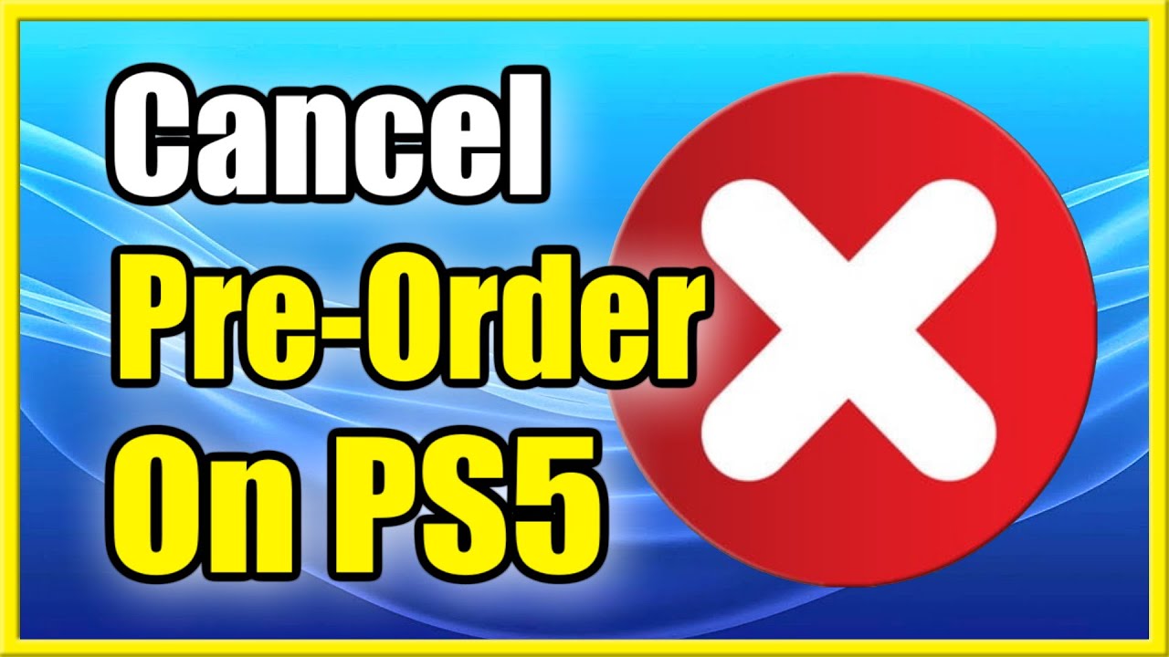 erindringsmønter Lære sne hvid How to Cancel Pre order on PS5 Games & Get Full Refund (Fast Tutorial) -  YouTube