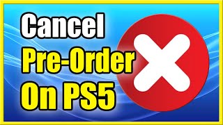 How to Cancel Pre order on PS5 Games & Get Full Refund (Fast Tutorial)