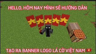 CÁCH LÀM LÁ CỜ VIỆT NAM SIÊU ĐẸP TRONG MINECRAFT