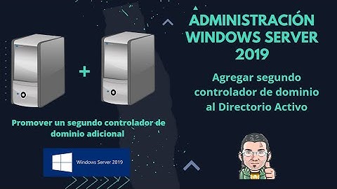 Añadir un segundo controlador de dominio en Active Directory | Administración de Windows Server 2019
