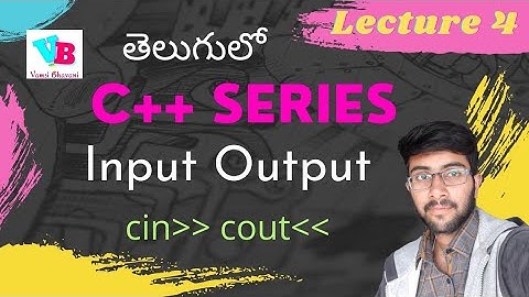 Input Output in cpp | c++ in telugu | cout & cin in telugu | insertion & extraction | Vamsi Bhavani