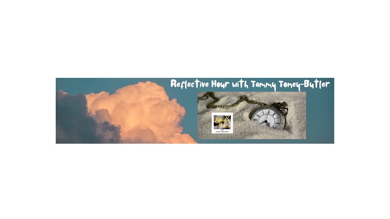 Reflective Hour with Tammy Toney-Butler Live Stream
