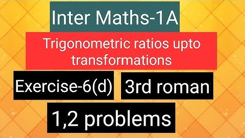Inter Maths-1A - Trigonometry -Exercise -6(d)- 3rd roman- 1,2  problems