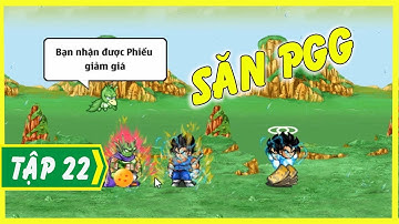 Săn Phiếu Giảm Giá Và Mua Cải Trang Cho Clipnhuc Tập 22 - Ngọc Rồng Online