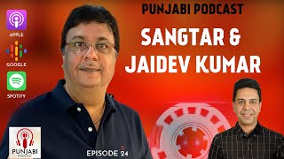 Sangtar and Jaidev Kumar - Punjabi Podcast (EP24)