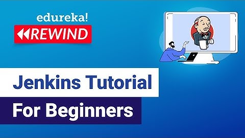 Jenkins Tutorial For Beginners |  What is Jenkins? | Edureka | DevOps Rewind - 4