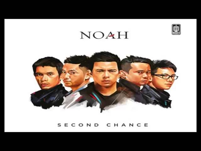 NOAH - Dilema Besar ( Second Chance )