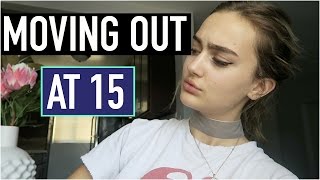 moving out at 15!...explained