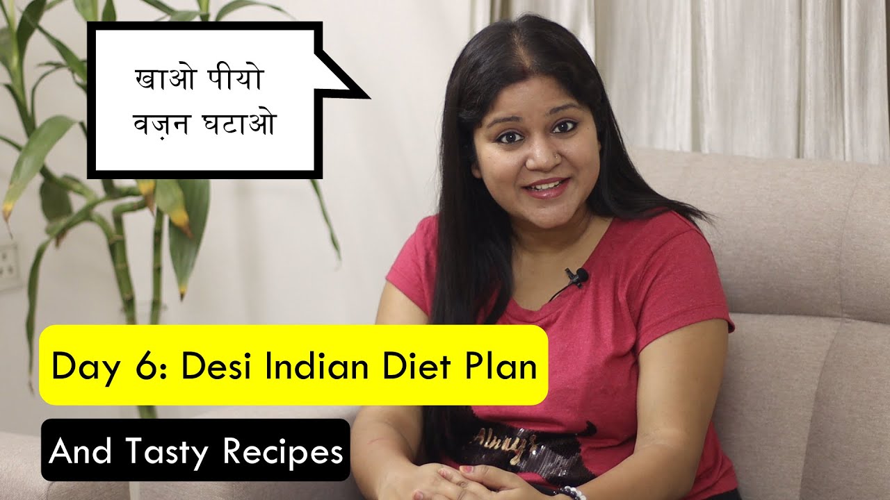 Day 6 Desi Indian Diet Plan for weight loss Lost 1.7 Kgs in 6 days
