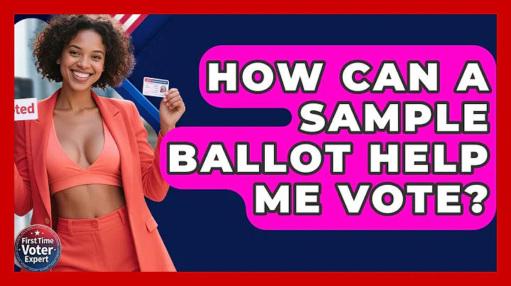 How Can A Sample Ballot Help Me Vote? - First Time Voter Expert