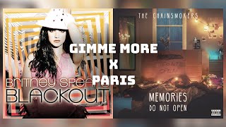 Gimme More Paris - Britney Spears x The Chainsmokers Mashup