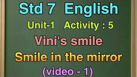 Std 7 | English | Unit 1 | Activity 5 | Smile in the mirror | Forum tutorials