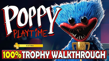 Poppy Playtime Chapter 1 100% Trophy Walkthrough - Trophy & Achievement Guide