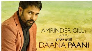 Daana paani song #amrinder  Gill #wonderful voice #beautifulnature #best scenery.
