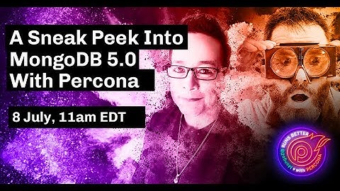 Take A Sneak Peek Into MongoDB 5.0 With Percona