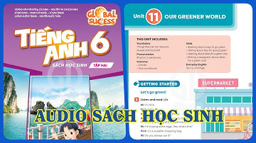 Unit 11 Our Greener World | Audio Sách Học Sinh Tiếng Anh 6 Global Success Tập 2 Phụ Đề Anh Việt