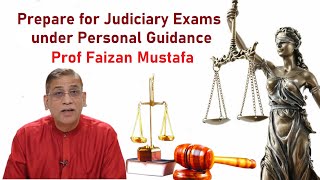 Prepare for Judiciary Exams under Personal Guidance - Prof Faizan Mustafa